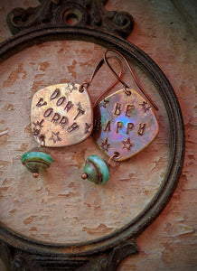 Hand Stamped Earrings - Don’t Worry, Be Happy