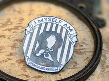 Load image into Gallery viewer, Lydia Beetlejuice Pin - I myself am strange and unusual