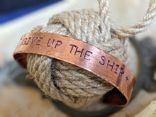 Load image into Gallery viewer, Don&#39;t Give Up The Ship - Sailor Oyster Bar Fundraiser LARGE Cuff